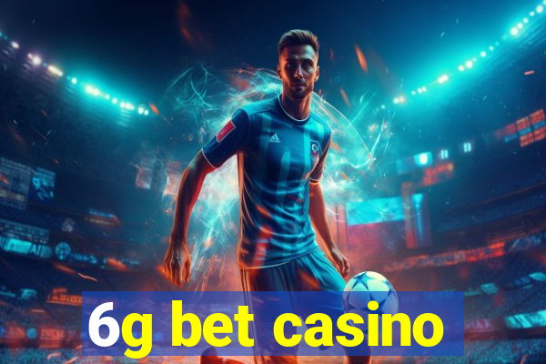 6g bet casino